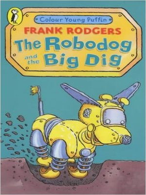 cover image of The Robodog And The Big Dig